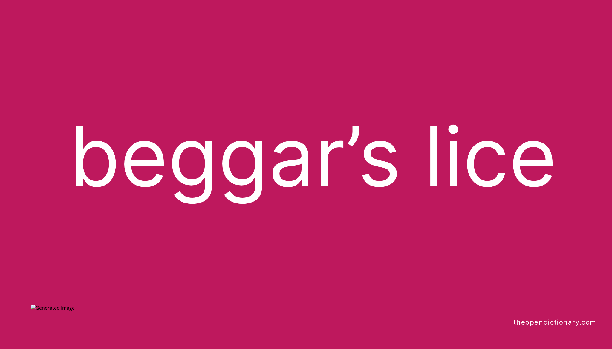 Beggar’s lice | Meaning of Beggar’s lice | Definition of Beggar’s lice | Example of Beggar’s lice